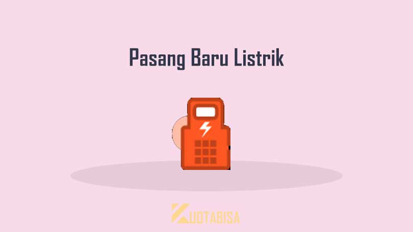 Cara Pendaftaran Pemasangan Listrik Baru Online