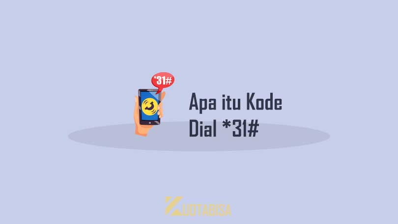 Apa itu Kode Dial *31#