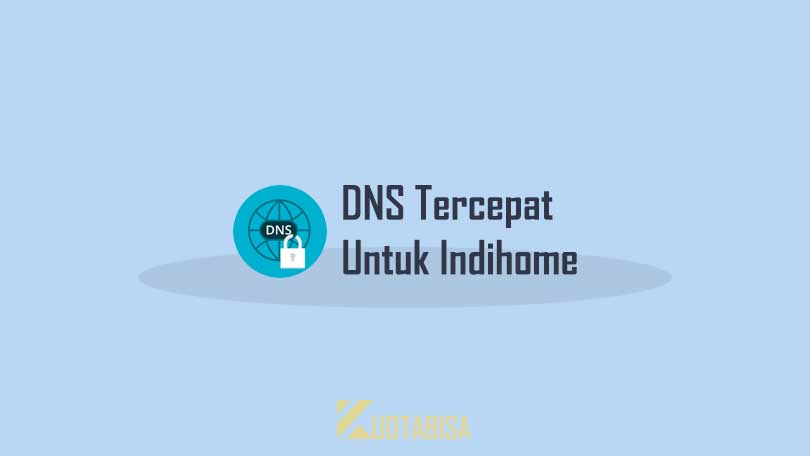 IP dan DNS Indihome Tercepat