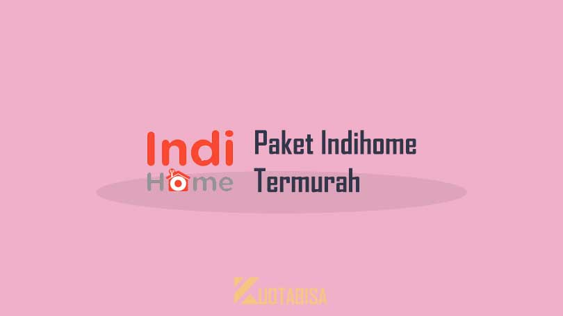 Paket Internet Indihome Murah