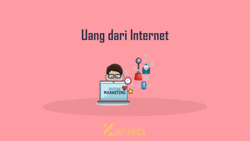 Cara Mendapatkan Uang Dari Internet Terbaru