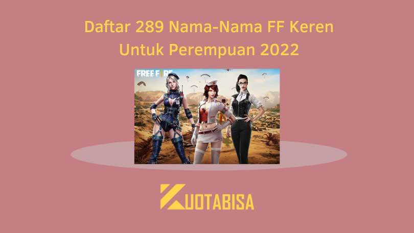 Daftar 289 Nama-Nama FF Keren Untuk Perempuan 2024