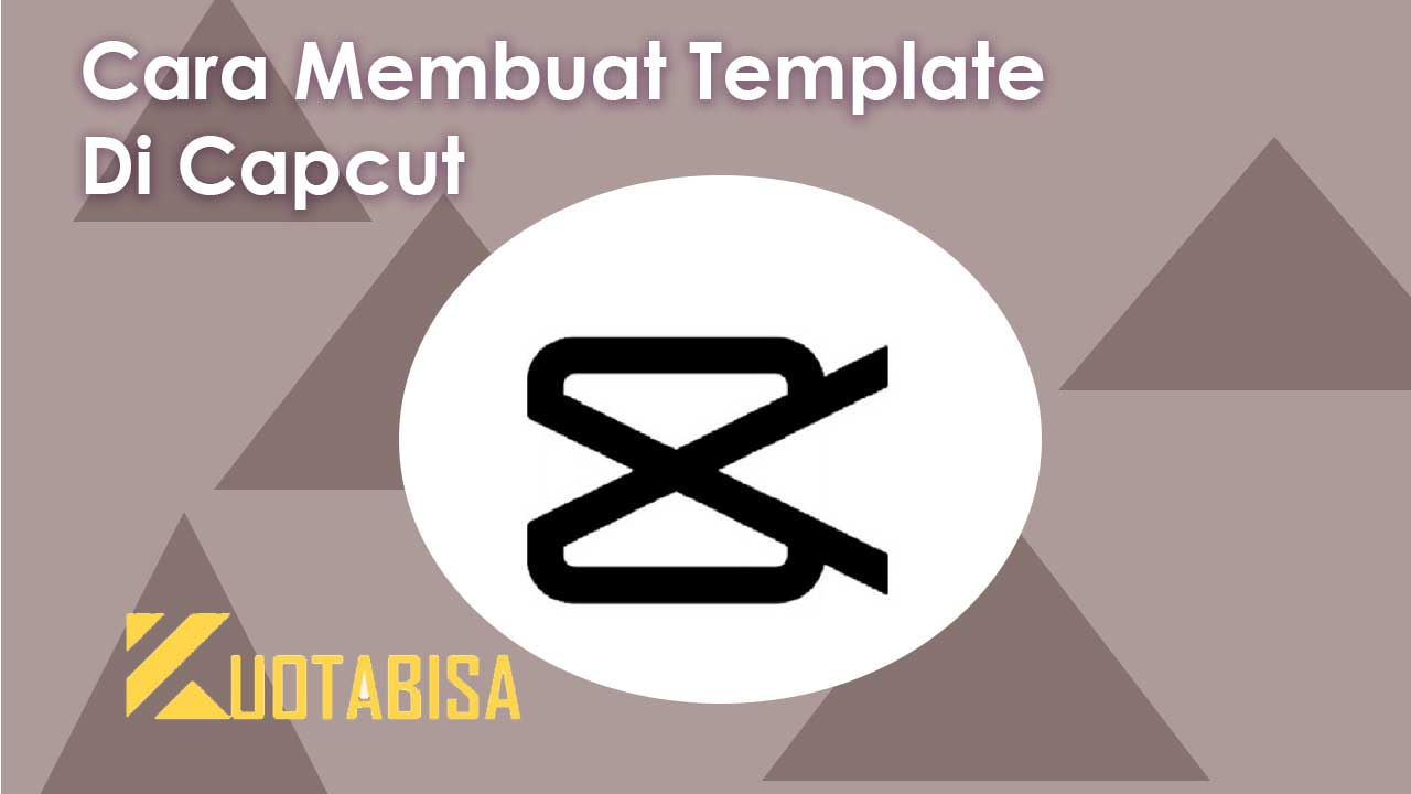 Cara Membuat Template Di Capcut