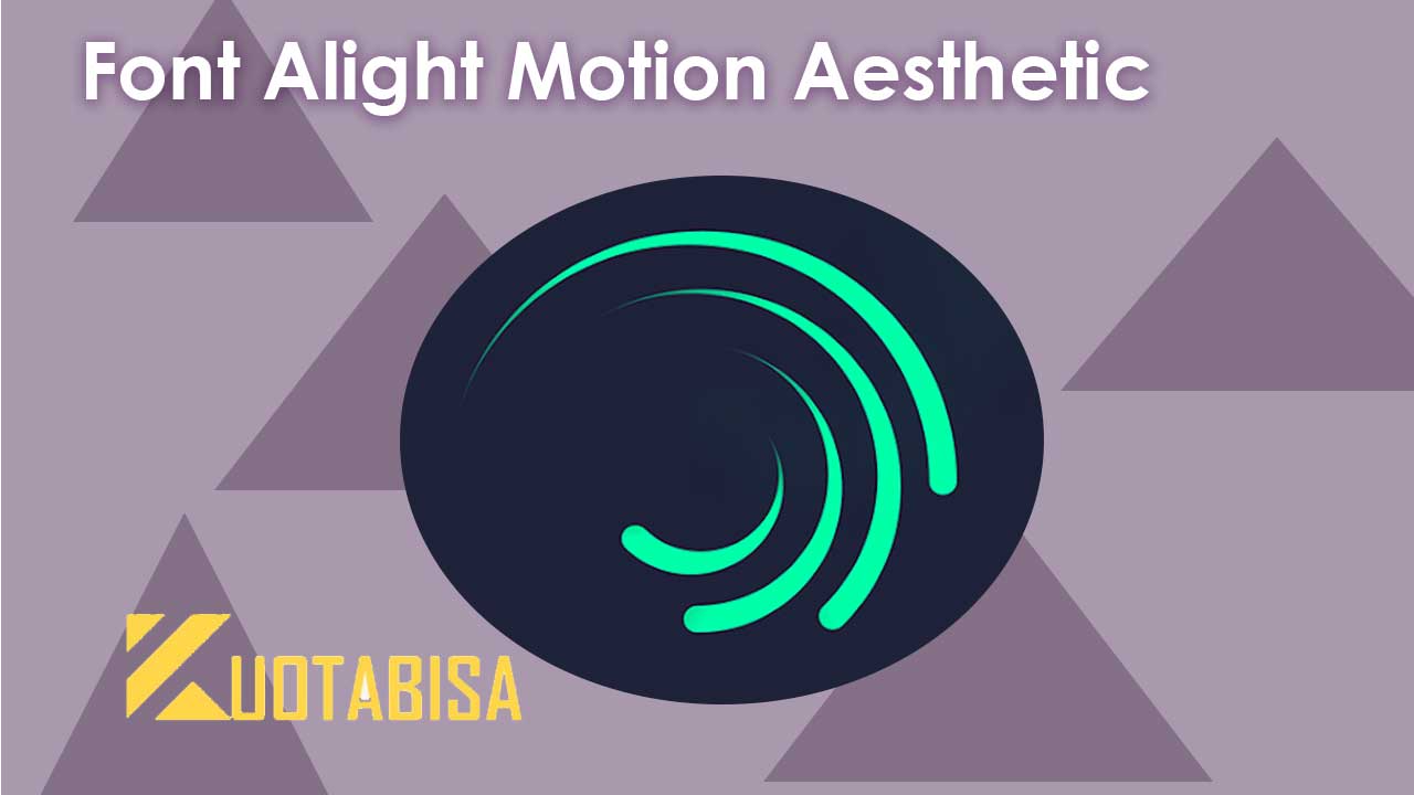 Font Alight Motion Aesthetic