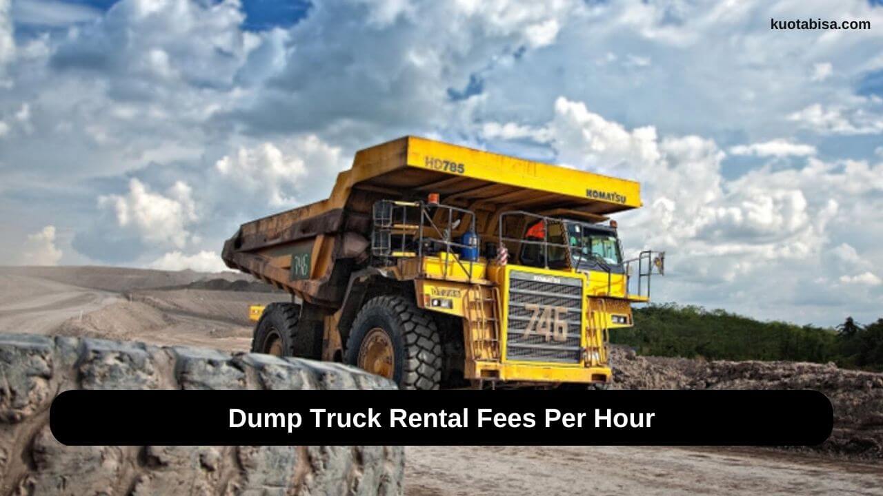 Dump Truck Rental Fees Per Hour