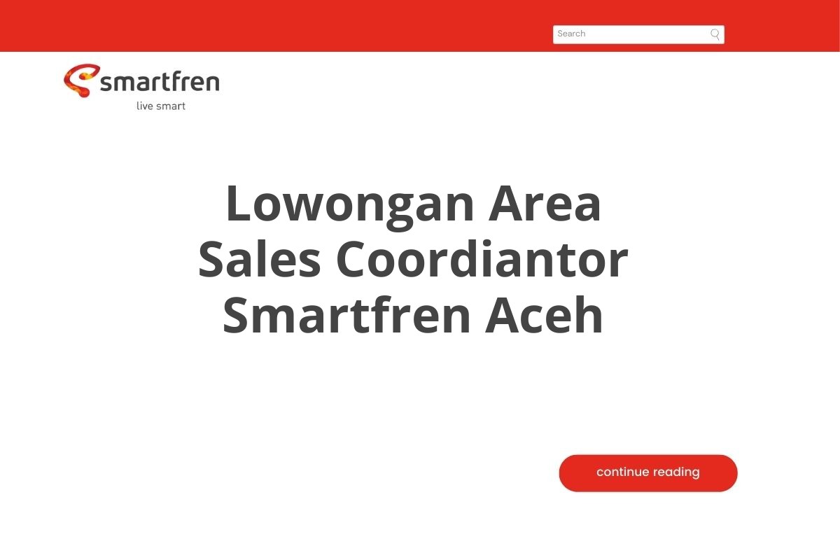 Lowongan Area Sales Coordiantor Smartfren Aceh