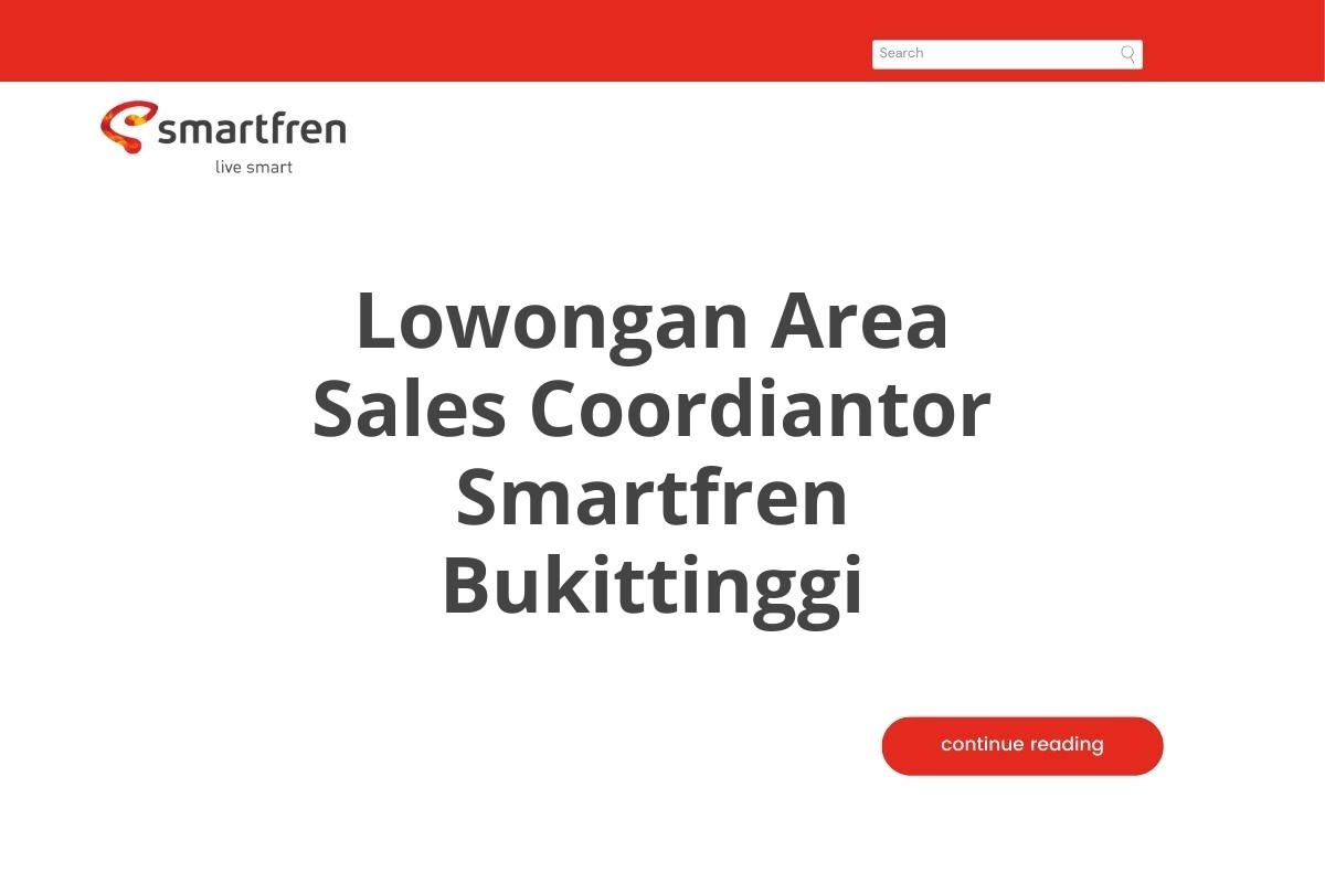 Lowongan Area Sales Coordiantor Smartfren Bukittinggi