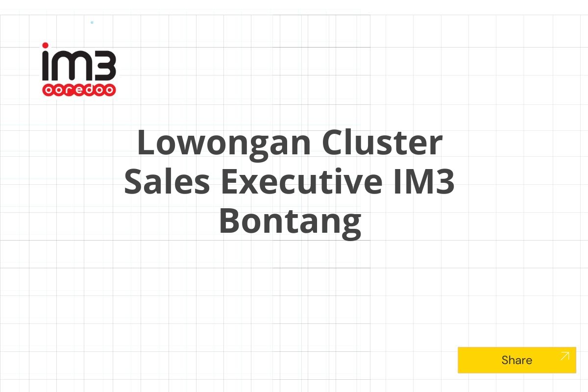 Lowongan Cluster Sales Executive IM3 Bontang