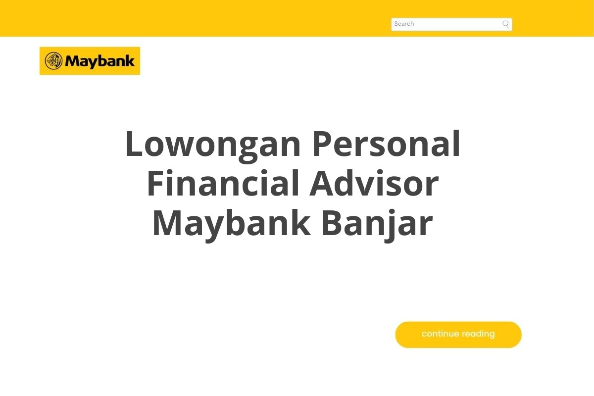 Lowongan Personal Financial Advisor Maybank Banjar