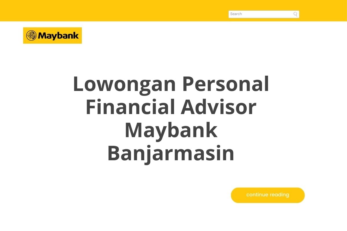 Lowongan Personal Financial Advisor Maybank Banjarmasin