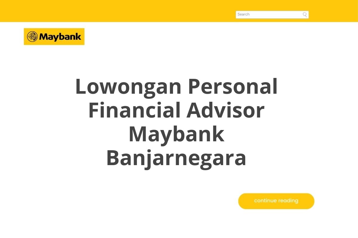 Lowongan Personal Financial Advisor Maybank Banjarnegara