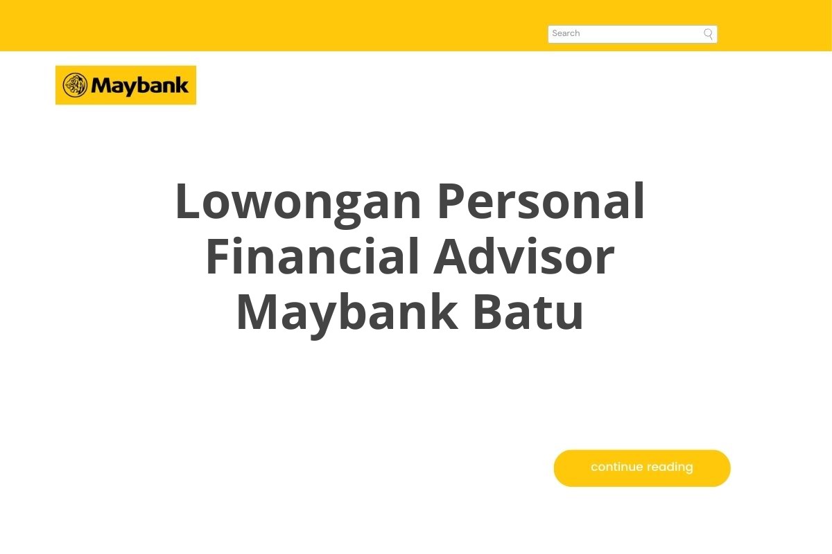 Lowongan Personal Financial Advisor Maybank Batu