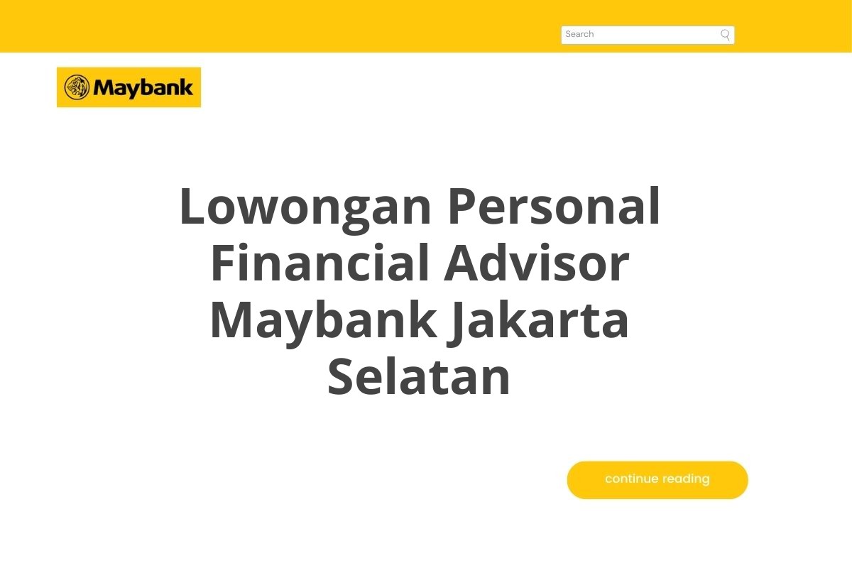 Lowongan Personal Financial Advisor Maybank Jakarta Selatan