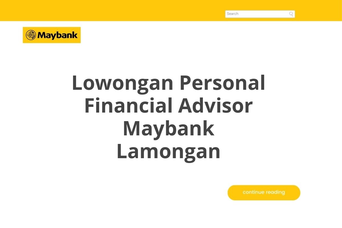 Lowongan Personal Financial Advisor Maybank Lamongan