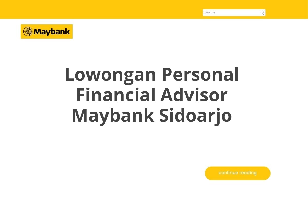 Lowongan Personal Financial Advisor Maybank Sidoarjo