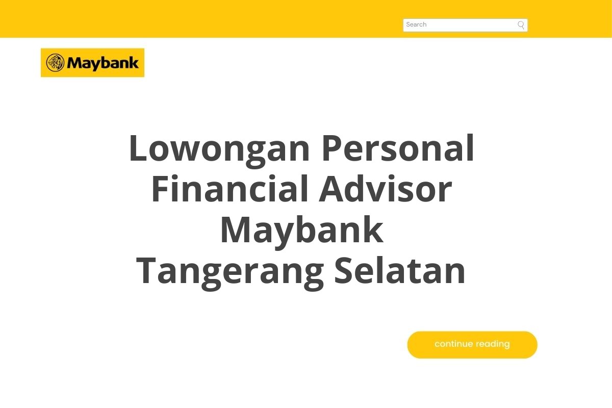 Lowongan Personal Financial Advisor Maybank Tangerang Selatan