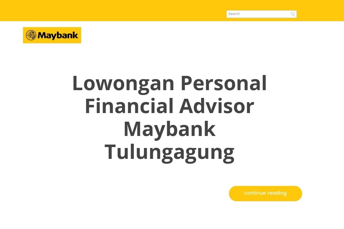 Lowongan Personal Financial Advisor Maybank Tulungagung